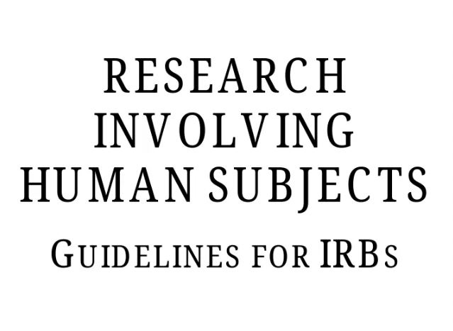 Research Involving Human Subjects: Guidelines for IRBs